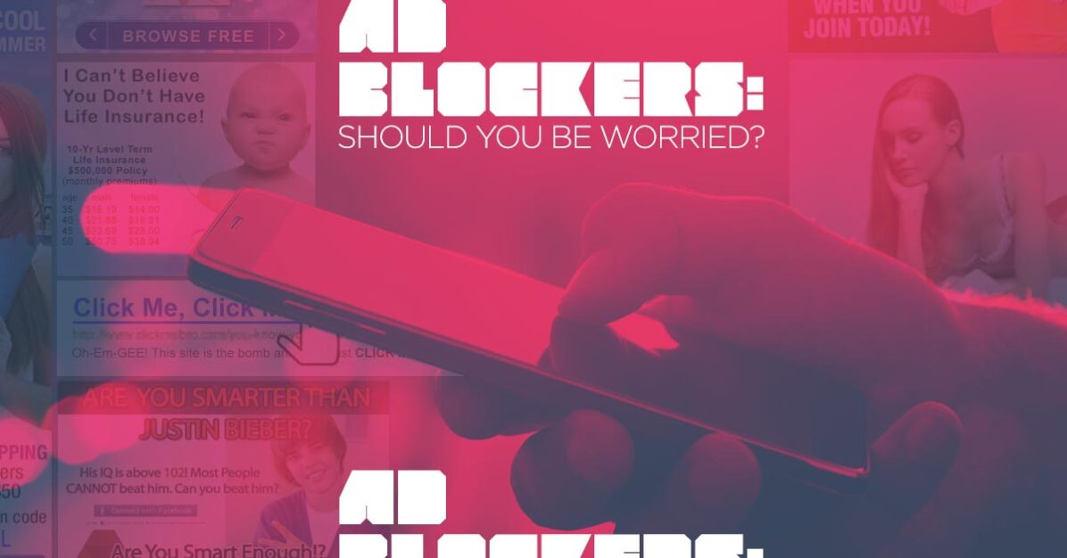 Blue sky Blog Post: Ad Blockers: Should You Be Worried?