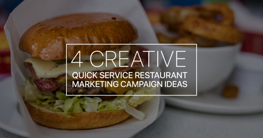 Blue sky Blog Post: 4 Creative Quick Service Restaurant Marketing Campaign Ideas