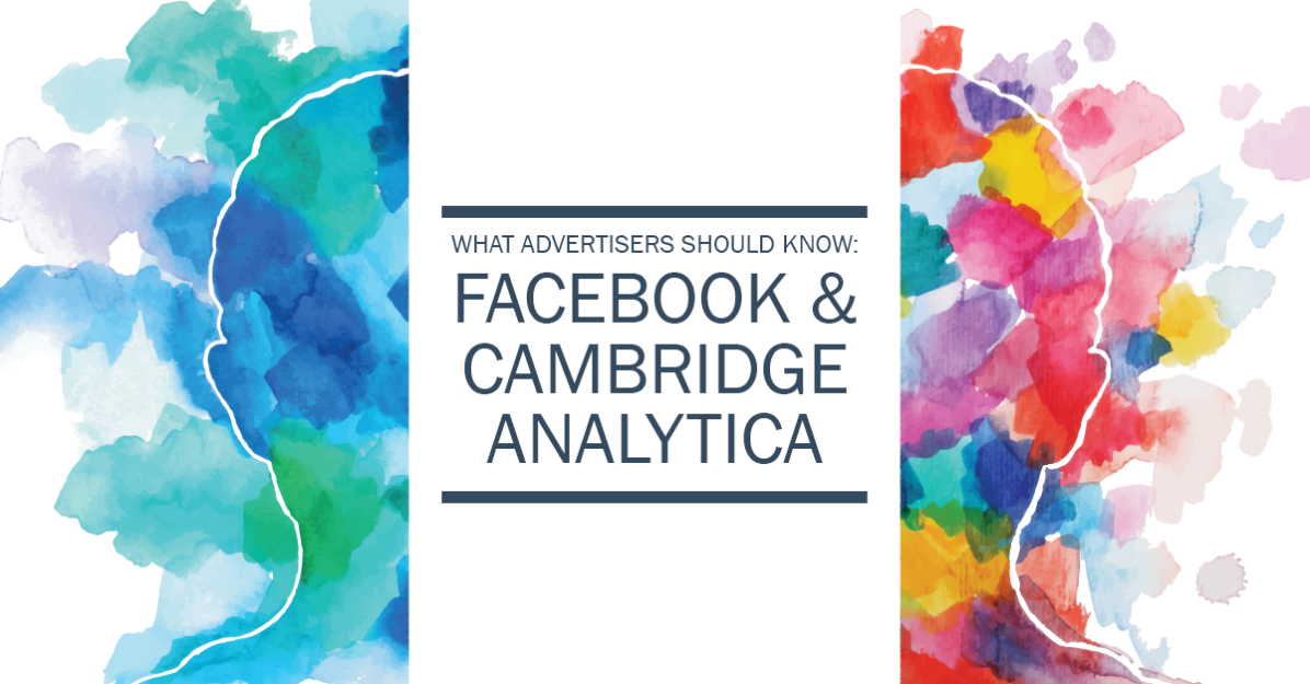 Blue sky Blog Post: What Advertisers Should Know Coming Out of Facebook & Cambridge Analytica