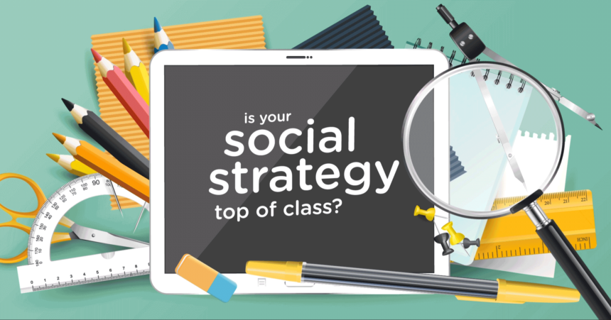 Blue sky Blog Post: Is your Social Strategy Top of Class this Back-to-School Season?