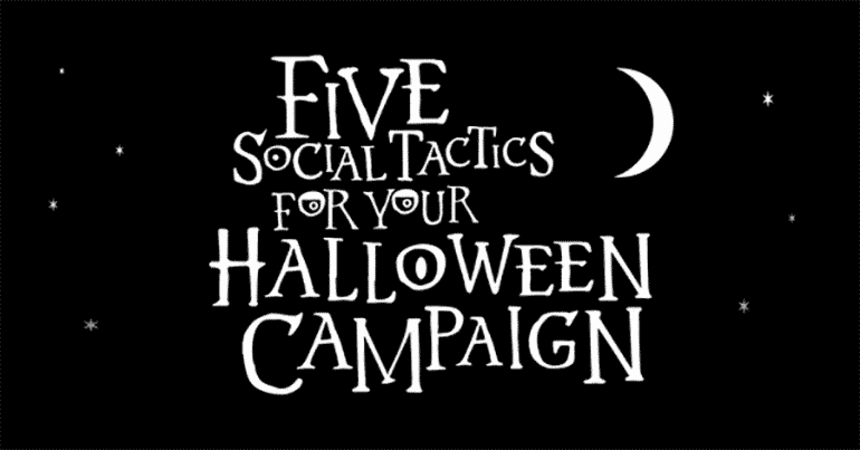 Blue sky Blog Post: 5 Social Tactics For Your Halloween Campaign
